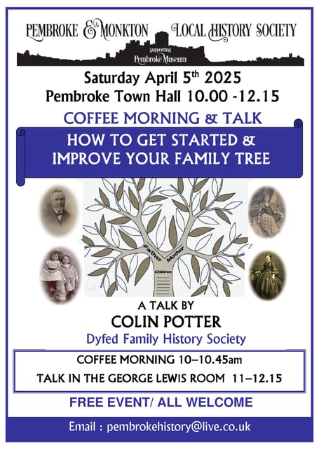 The coffee morning talk by Colin Potter (Dyfed Family History Society) take place at Pembroke Town Hall on April 5, 2025